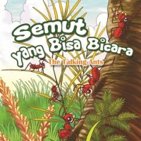 Image of Semut yang bisa bicara = the talking ants