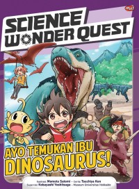 Image of Science wonder quest : ayo temukan ibu dinosaurus!