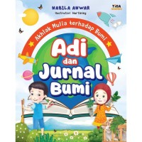 Image of Adi dan jurnal bumi : akhlak mulia terhadap bumi