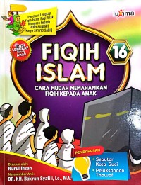 Image of Fiqih Islam 16 : cara mudah memahamkan anak fiqih kepada anak