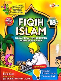 Image of Fiqih Islam 18 : cara mudah memahamkan anak fiqih kepada anak