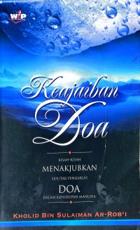 Image of Keajaiban doa : kisah-kisah menakjubkan seputar pengaruh doa dalam kehidupan manusia