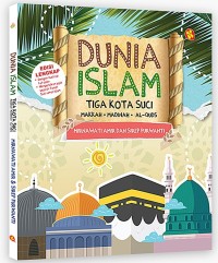Image of Dunia Islam, tiga kota suci (Makkah, Madinah, Al-Quds)