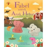 Image of Fabel untuk anak hebat : 12 cerita tentang karakter baik