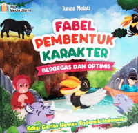 Image of Fabel pembentuk karakter bergegas dan optimis: petualangan hewan endemik Indonesia