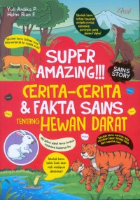 Image of Super amazing !!! : cerita - cerita & fakta sains tentang hewan darat