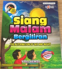 Image of Siang malam bergiliran = the alternation of day and night