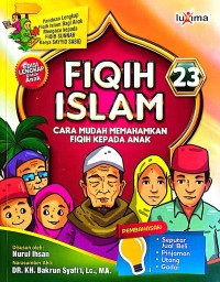 Image of Fiqih Islam 23 : cara mudah memahamkan anak fiqih kepada anak