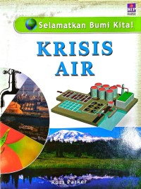 Image of Selamatkan bumi kita : krisis air