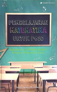 Image of Pembelajaran matematika untuk PGSD : bagaimana guru mengembangkan penalaran proporsional siswa