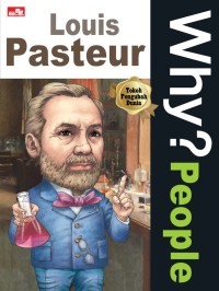 Image of Why? people : Loius Pasteur
