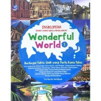 Image of Wonderful world 1 : ensiklopedia tempat - tempat indah dan menakjubkan