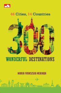 Image of 300 wonderful destinations 46 cities 14 countries