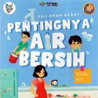 Image of Aku anak hebat: pentingnya air bersih