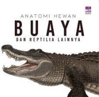 Image of Anatomi hewan : buaya dan reptilia lainnya