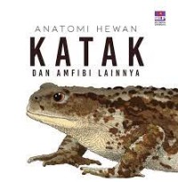 Image of Anatomi hewan : katak dan amfibi lainnya