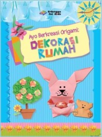 Image of Ayo berkreasi origami : dekorasi rumah