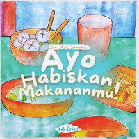 Image of Ayo habiskan makananmu!