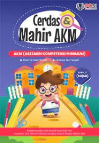 Image of Cerdas & mahir AKM (asesmen kompetensi minimum) level 3