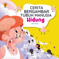 Image of Cerita bergambar tubuh manusia: hidung