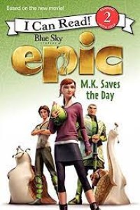 Image of Epic: M.K. saves the day