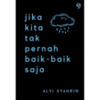 Image of Jika kita tak pernah baik-baik saja
