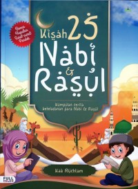 Image of Kisah 25 Nabi & Rasul : kumpulan cerita keteladanan para Nabi & Rasul