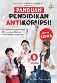 Image of Panduan pendidikan antikorupsi: menciptakan budaya antikorupsi di sekolah