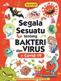 Image of Segala sesuatu tentang bakteri dan virus + covid-19