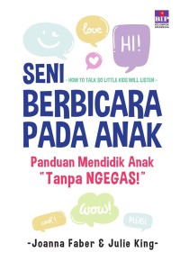 Image of Seni berbicara pada anak : panduan mendidik anak tanpa ngegas