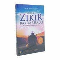 Image of Tadabbur zikir bakda shalat : merajut makna membeningkan jiwa