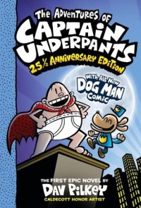 Image of The adventures of captain underpants: 25 1/2 anniversary edition