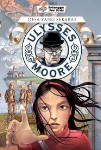 Image of Ulysses moore : desa yang sekarat